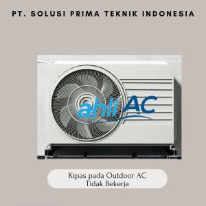 Kipas pada Outdoor AC Tidak Bekerja