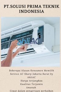 Beberapa Alasan Konsumen Memilih Service AC Sharp Jakarta Barat