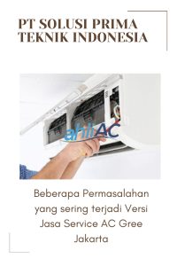 Beberapa Permasalahan yang sering terjadi Versi Jasa Service AC Gree Jakarta