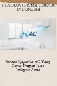 Berapa Kapasitas AC Yang Cocok Dengan Luas Ruangan Anda