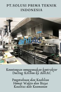 Keuntungan Menggunakan Jasa Kontraktor Ducting Kitchen dan Hood Stainless