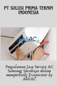 Pengalaman Jasa Service AC Samsung Surabaya dalam memperbaiki Evaporator