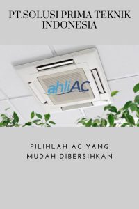 Pilihlah AC yang mudah dibersihkan