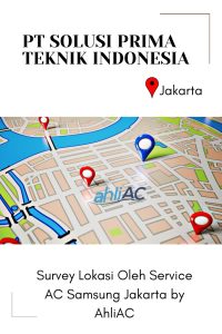 Survey Lokasi Oleh Service AC Samsung Jakarta