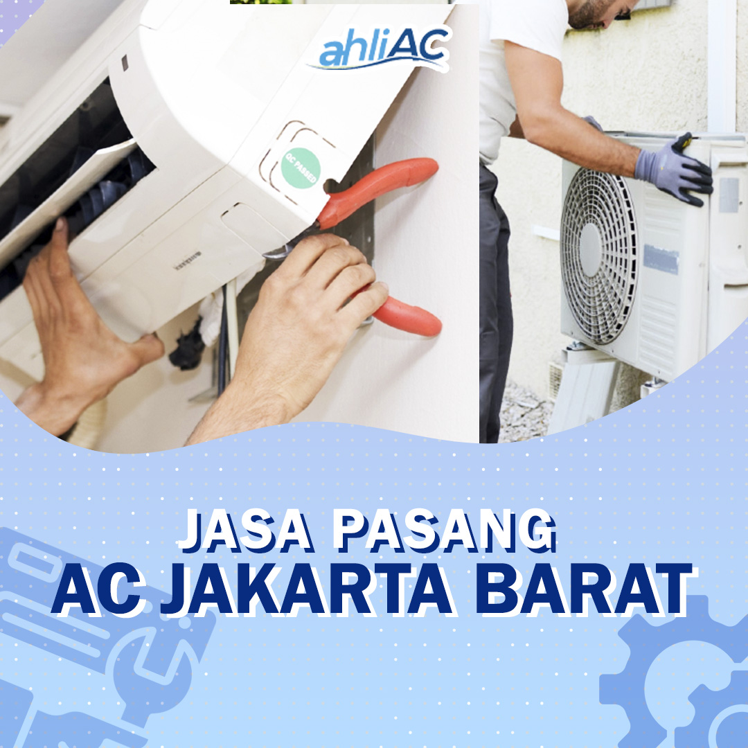 Jasa Pasang AC Jakarta Barat