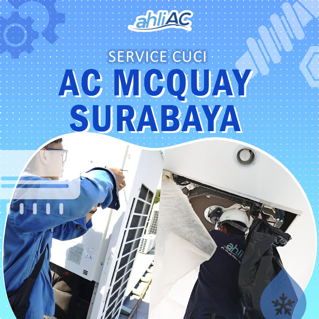 Service Cuci AC McQuay Surabaya