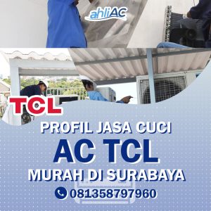 Profile Jasa Cuci AC TCL Murah Di Surabaya