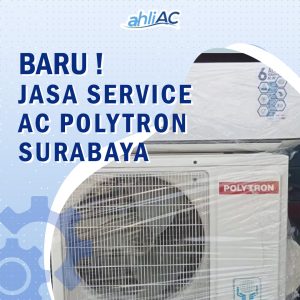 Baru Jasa Service Murah AC Polytron Surabaya