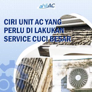 Ciri Unit AC perlu dilakukan Cuci Besar