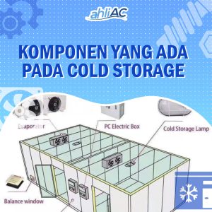 Komponen Yang Ada Pada Cold Storage