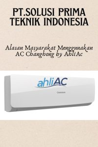 Alasan Masyarakat Menggunakan AC Changhong