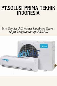 Jasa Service AC Midea Surabaya Syarat Akan Pengalaman