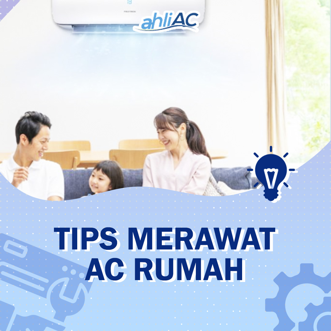 Tips Merawat AC Rumah