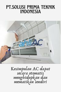 Kesimpulan AC dapat secara otomatis menghidupkan dan mematikan sendiri