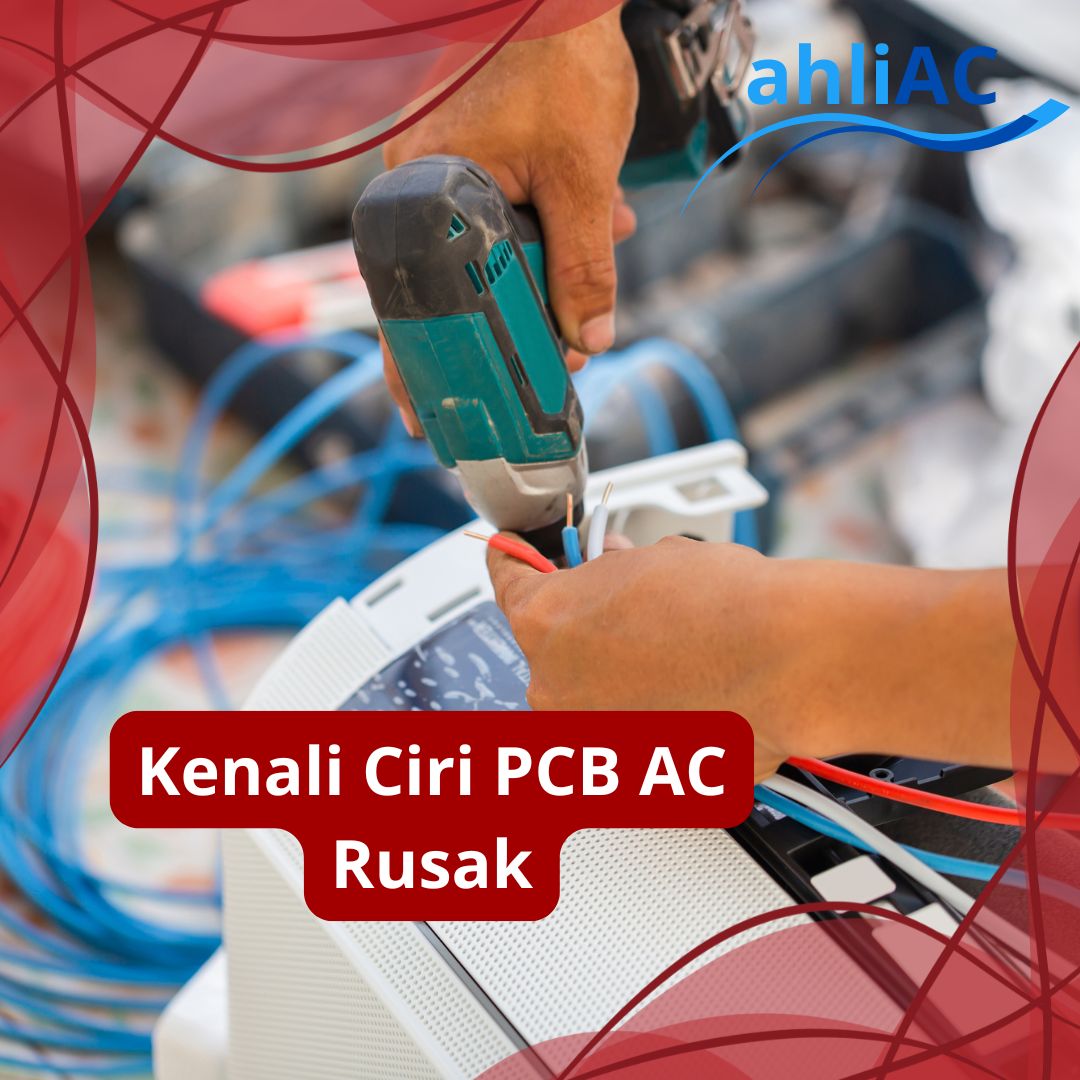 Kenali Ciri PCB AC Rusak