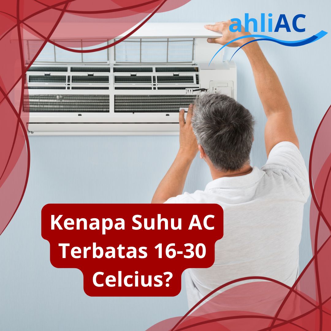 Kenapa Suhu AC Terbatas 16-30 Celcius