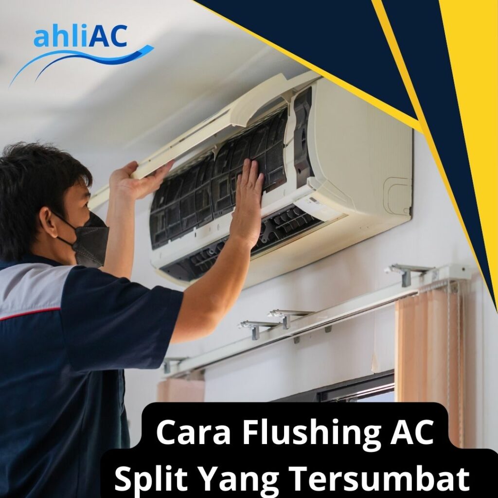 Cara Flushing AC Split Yang Tersumbat