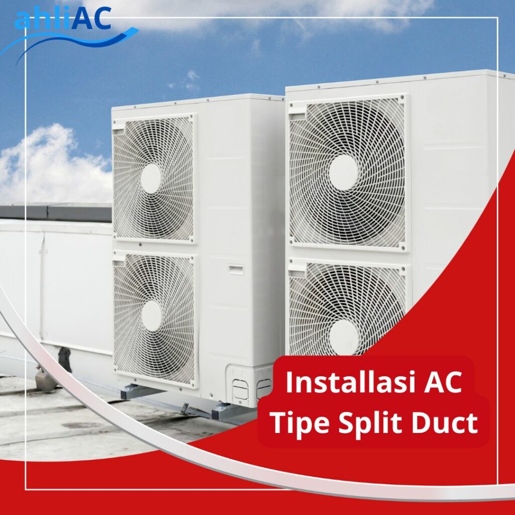 Installasi AC Tipe Split Duct