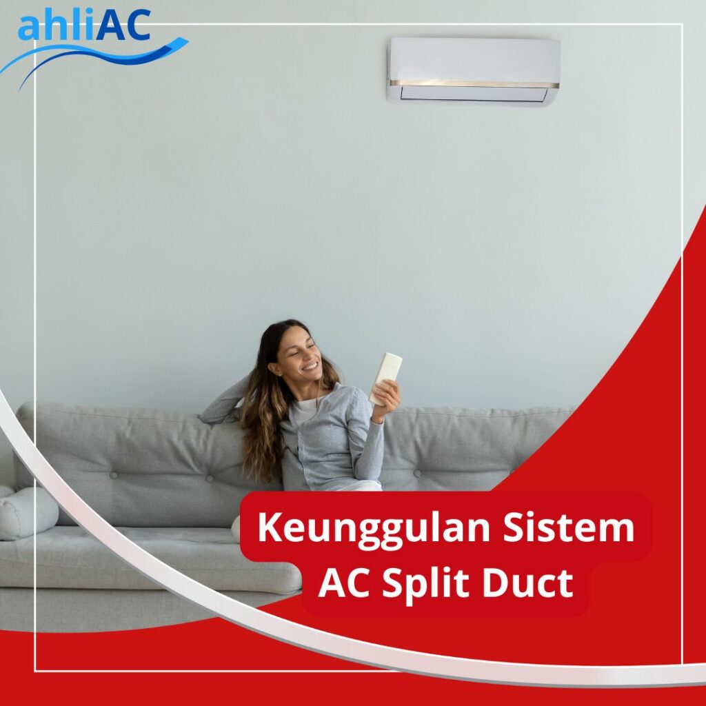 Keunggulan Sistem AC Split Duct