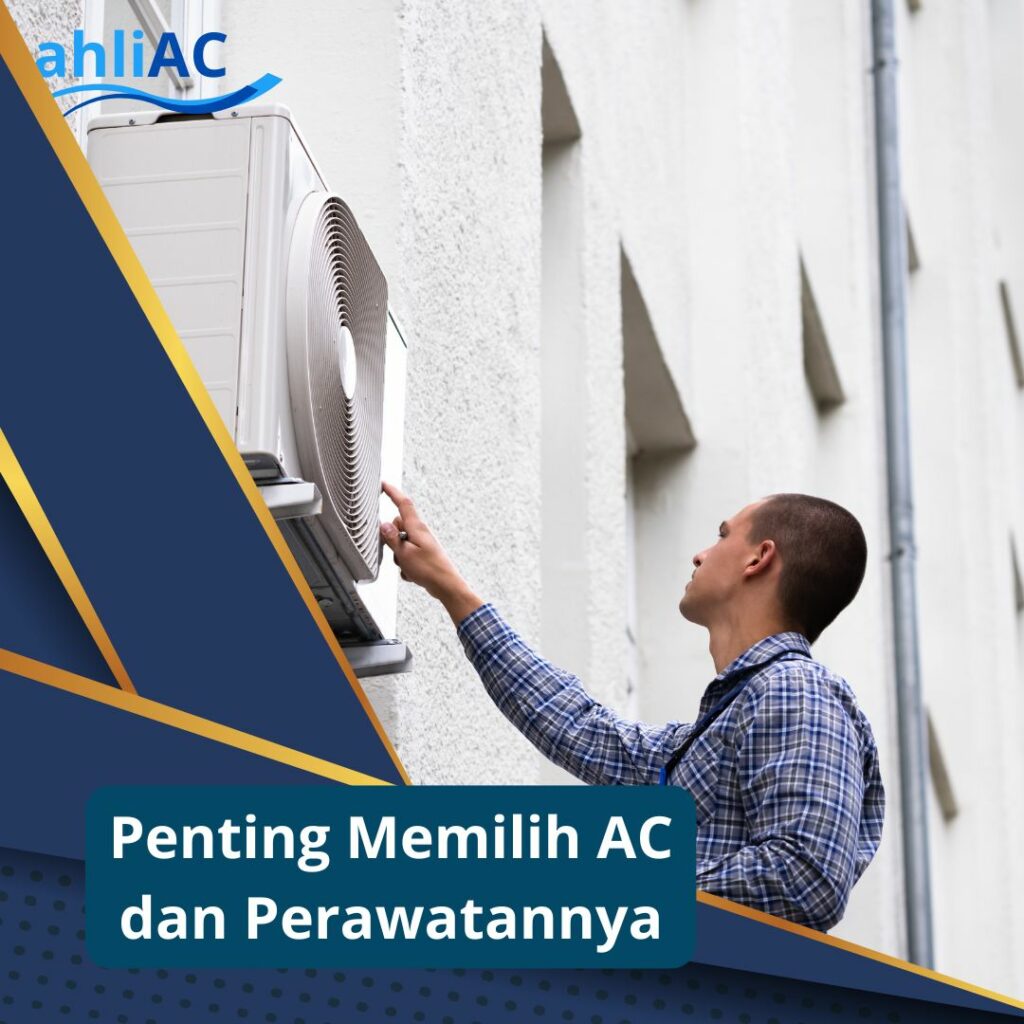 Penting Memilih AC dan Perawatannya