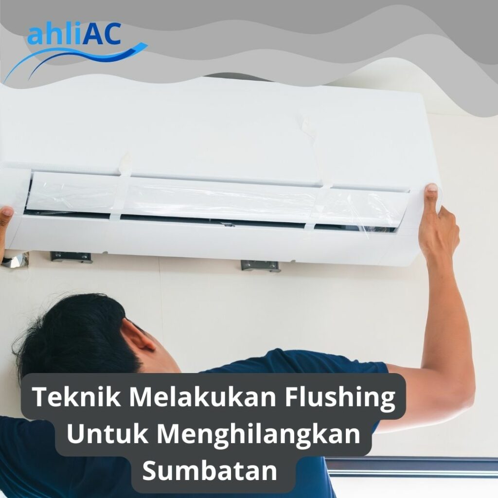 Teknik Melakukan Flushing Untuk Menghilangkan Sumbatan