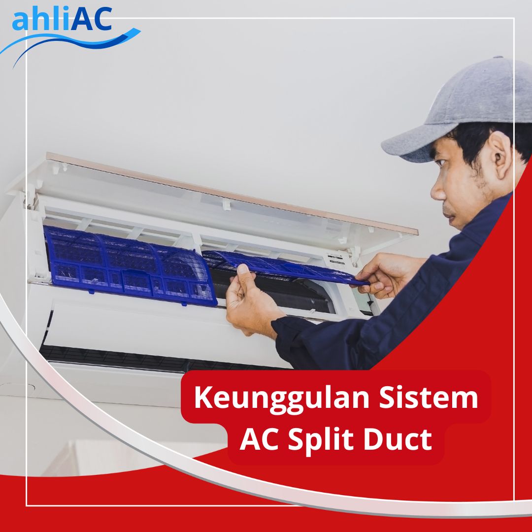 Keunggulan Sistem AC Split Duct