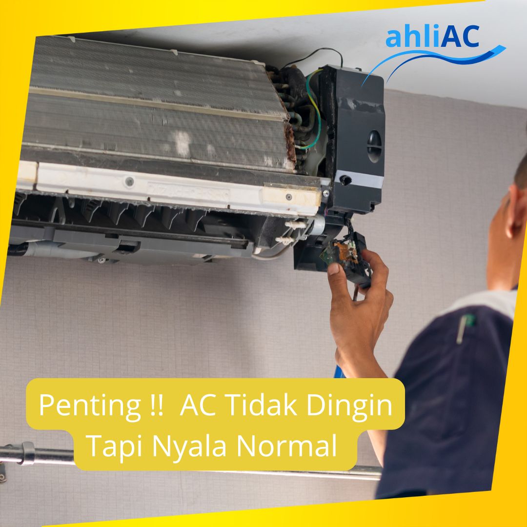 AC Tidak Dingin Tapi Nyala Normal