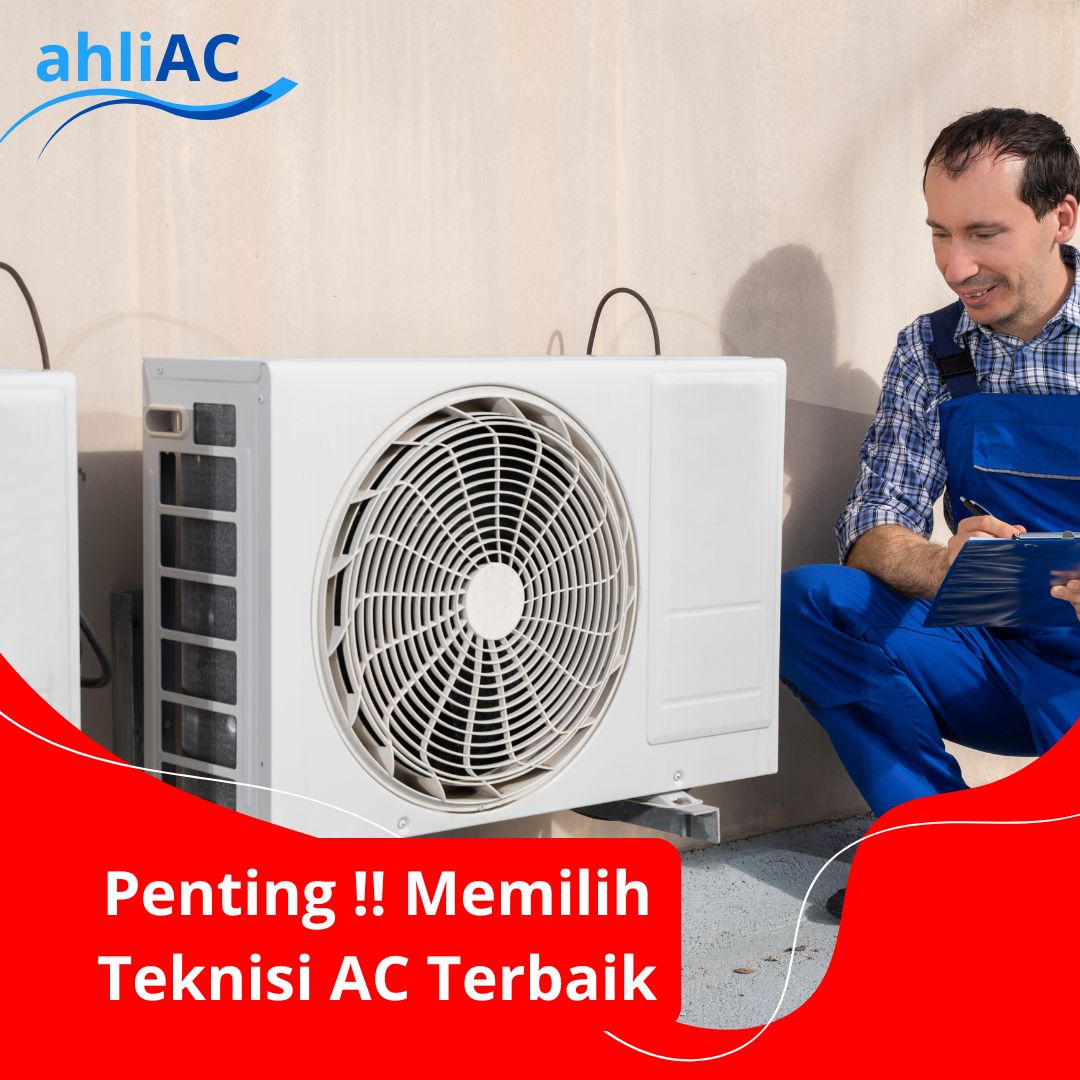 Memilih Teknisi AC Terbaik