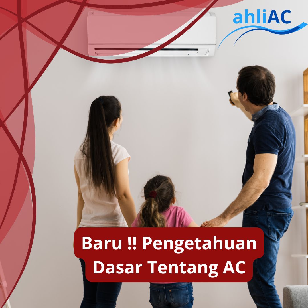 Pengetahuan Dasar Tentang AC