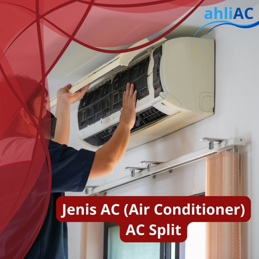 Jenis AC (Air Conditioner) AC Split