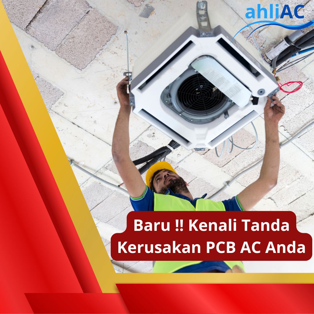 Kenali Tanda Kerusakan PCB AC Anda