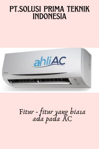 Fitur dan Istilah pada AC