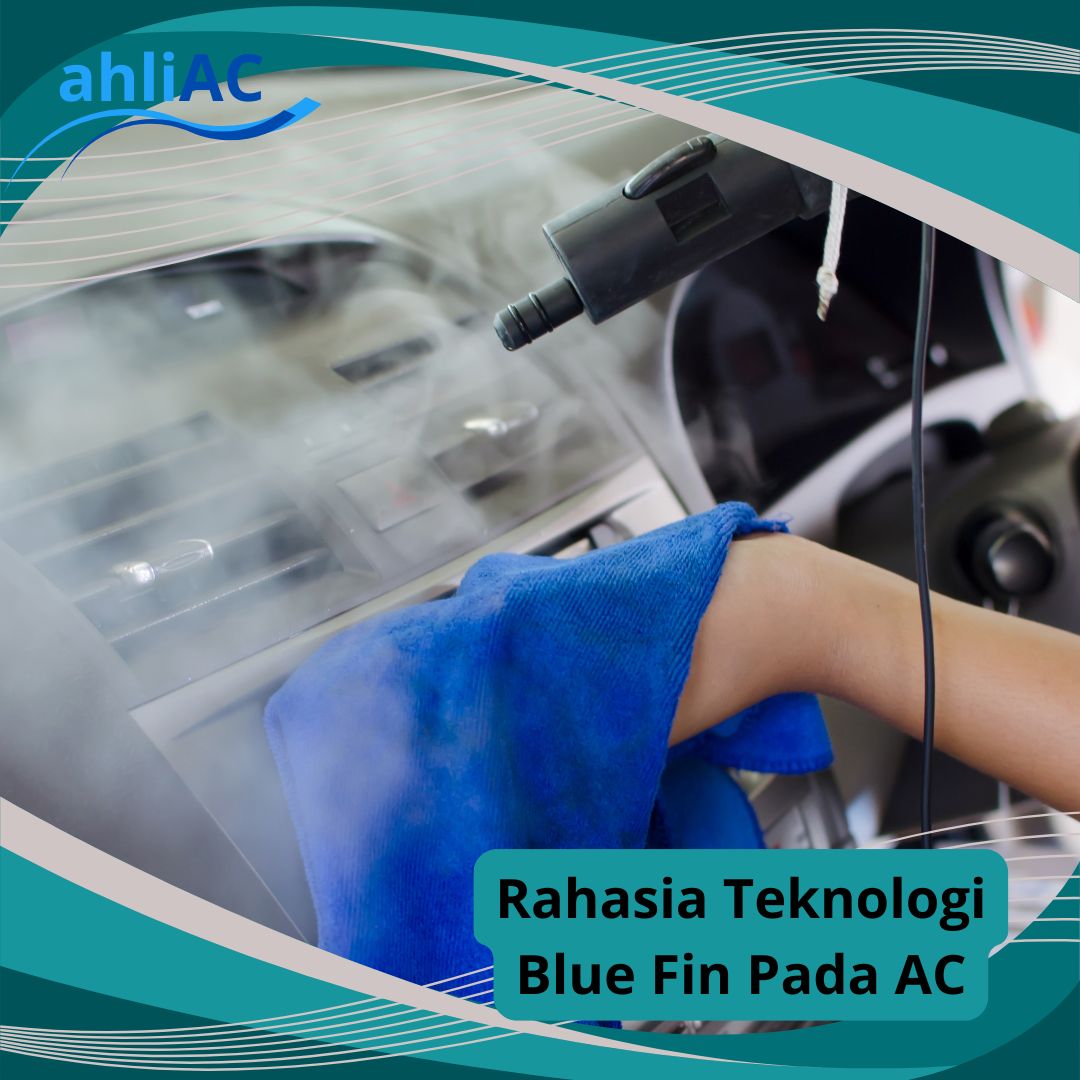 Rahasia Teknologi Blue Fin Pada AC