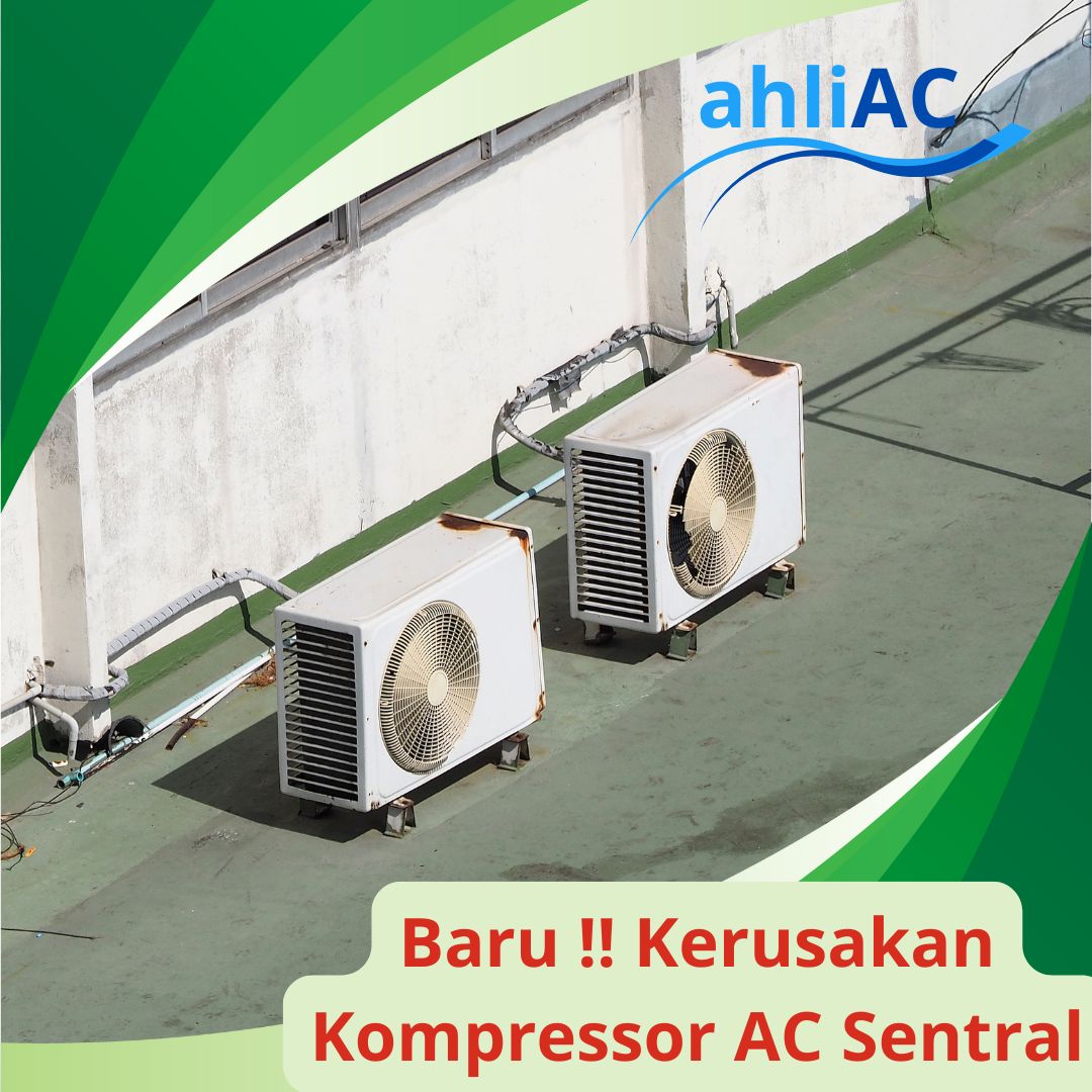 Kerusakan Kompressor AC Sentral