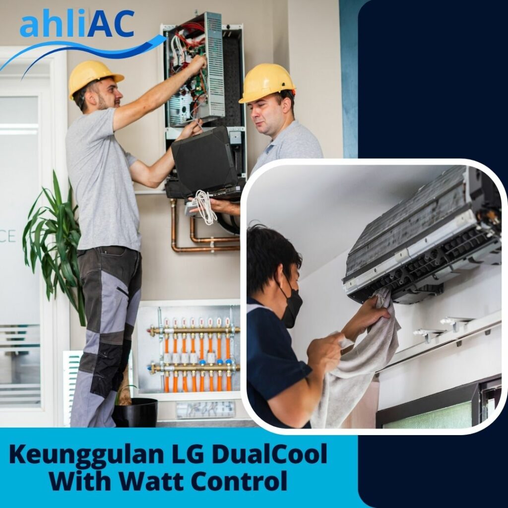 Keunggulan LG DualCool With Watt Control