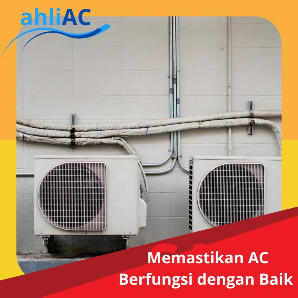 Memastikan AC Berfungsi Dengan Baik