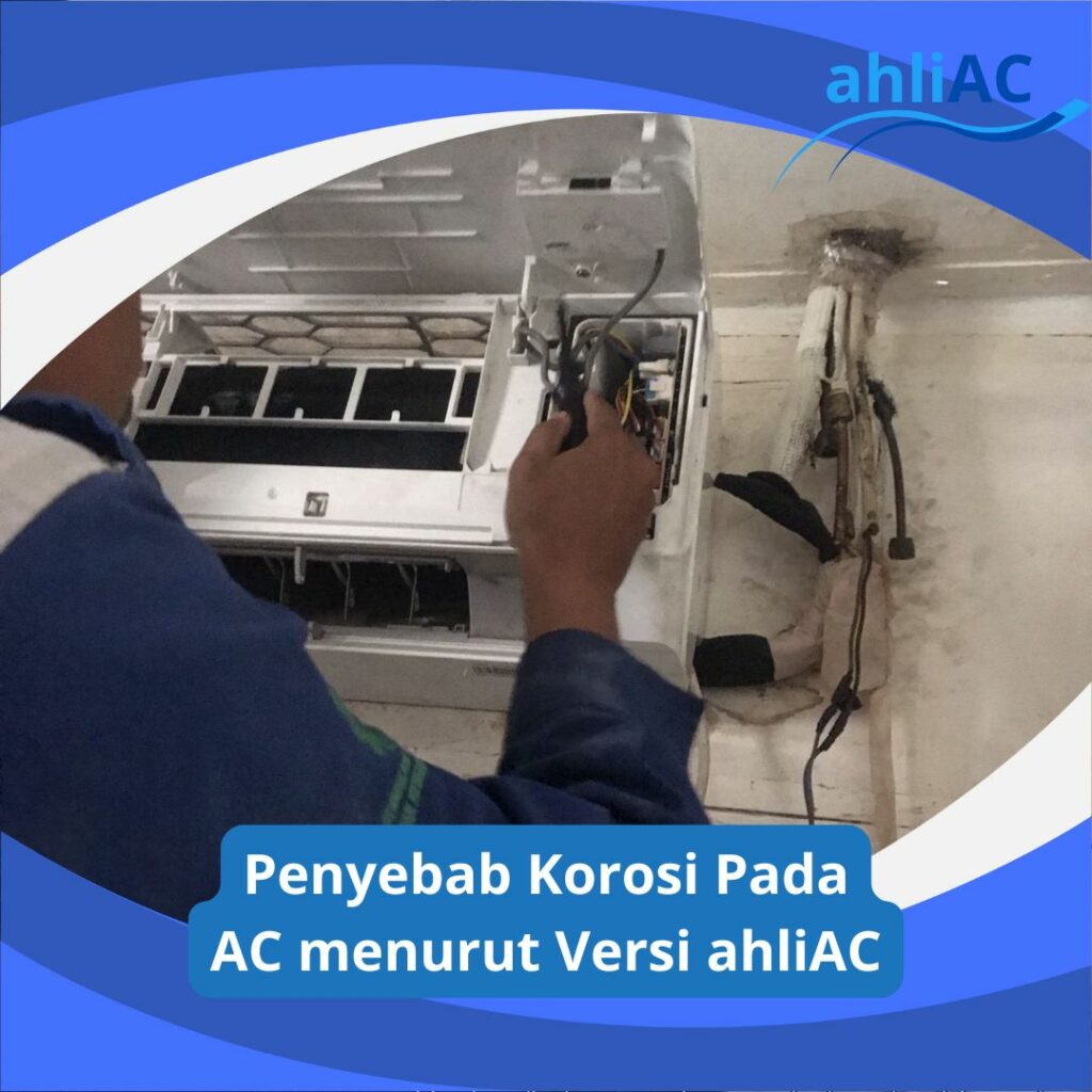 Penyebab Korosi Pada AC menurut Versi ahliAC