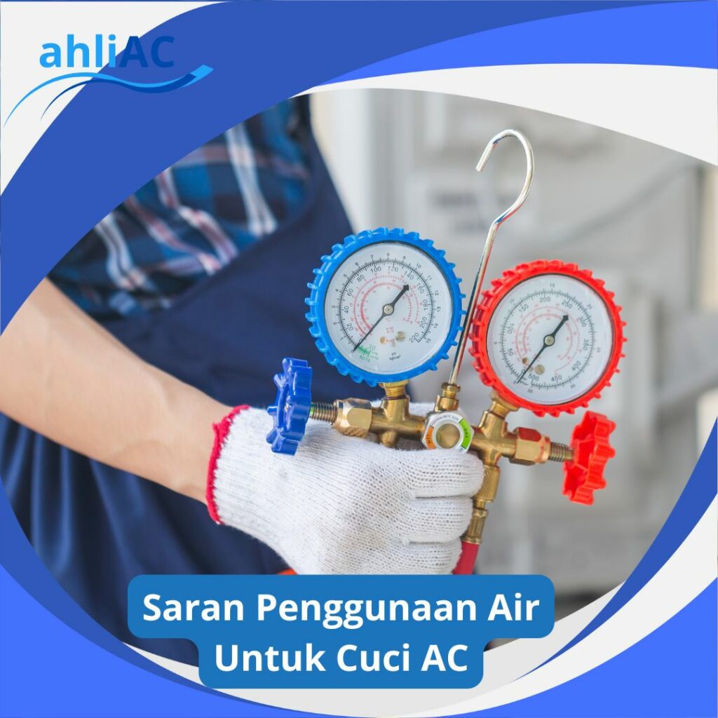 Saran Penggunaan Air Untuk Cuci AC