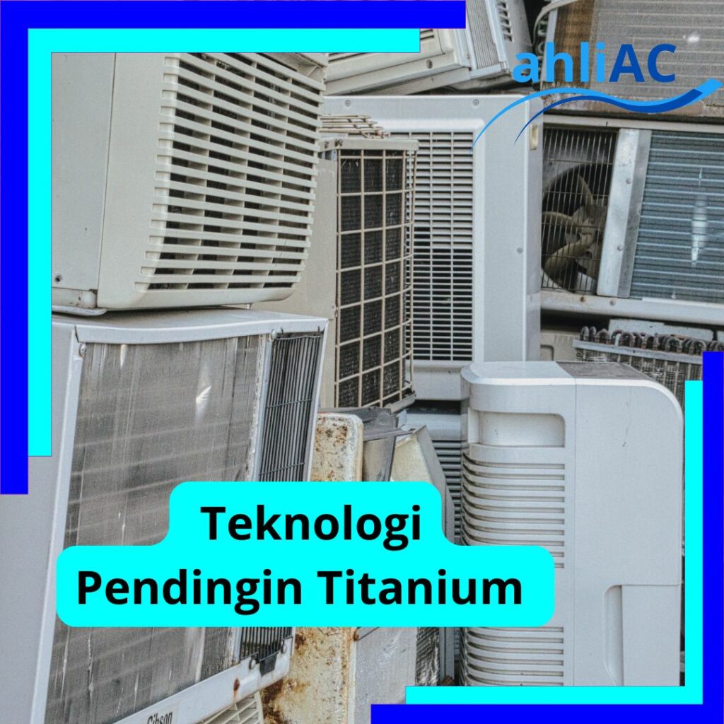 Teknologi Pendingin Titanium