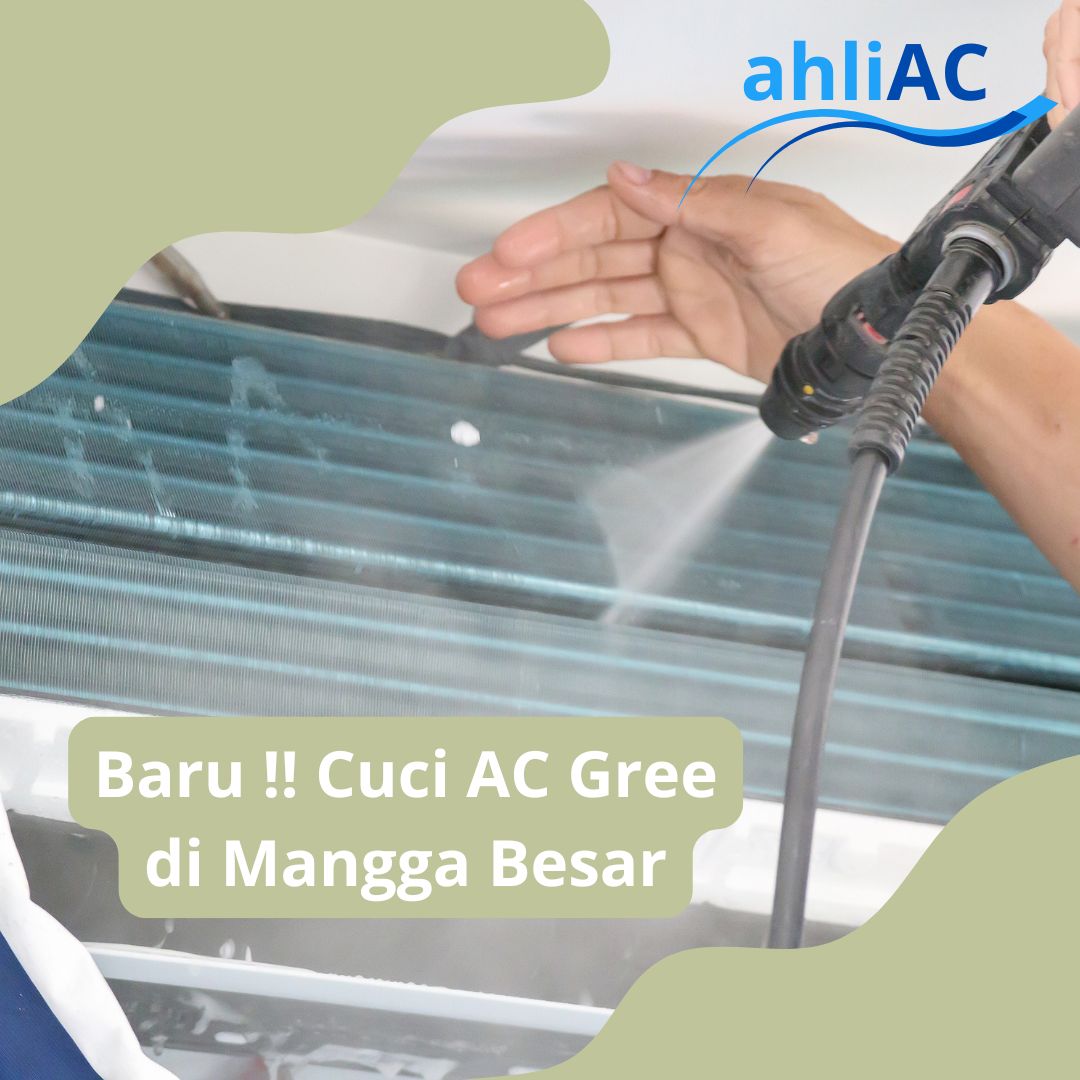 Cuci AC Gree di Mangga Besar