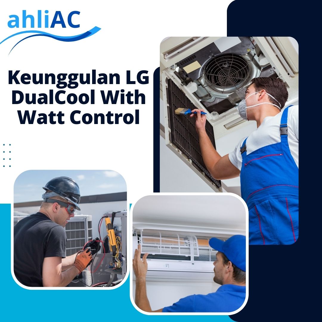 Keunggulan LG DualCool With Watt Control