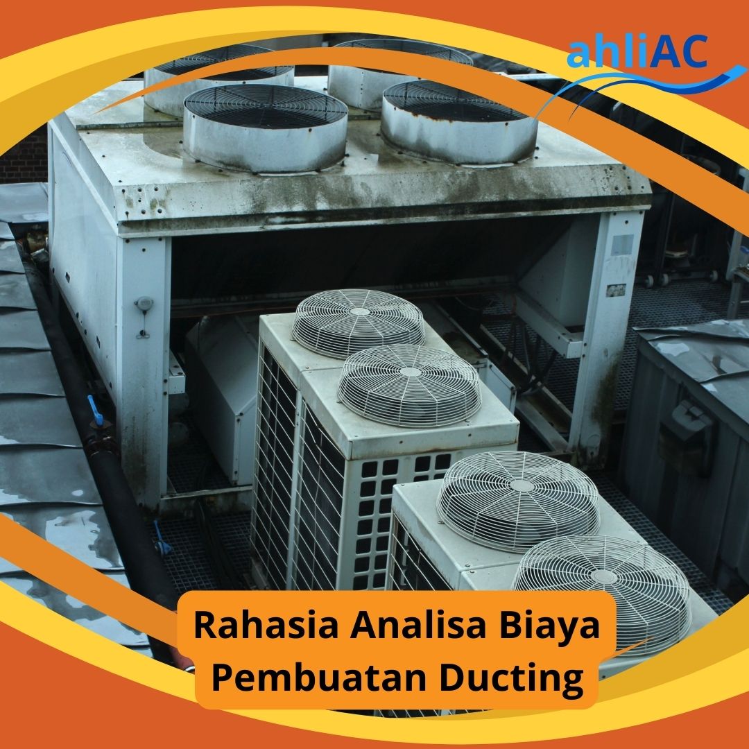 Rahasia Analisa Biaya Pembuatan Ducting