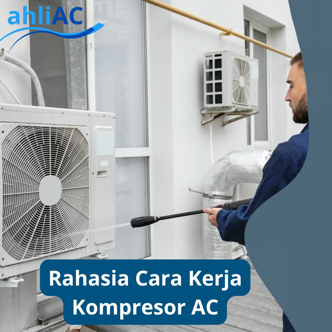 Rahasia Cara Kerja Kompressor AC