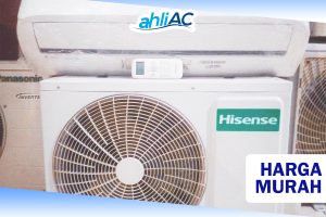 Jasa Service AC Hisense Terbaik