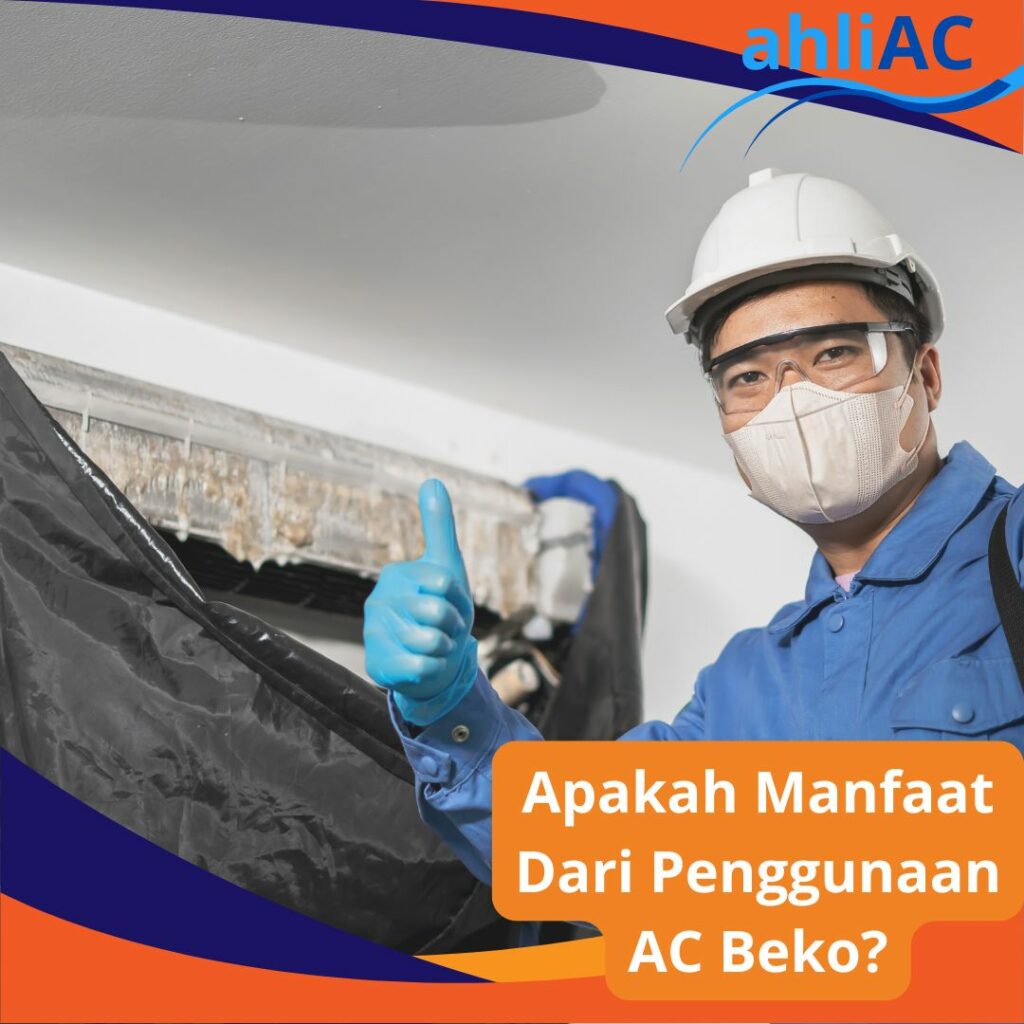 Apakah Manfaat Dari Penggunaan AC Beko