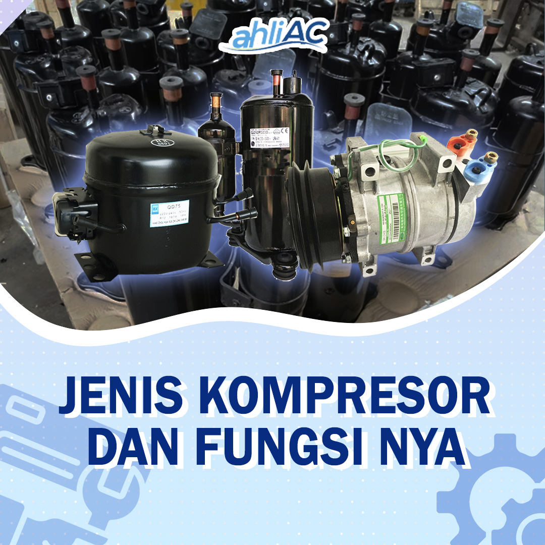 Jenis Kompressor dan Fungsinya