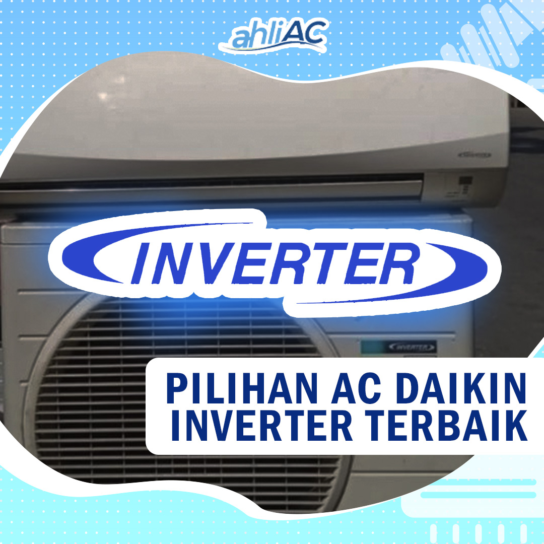 Pilihan AC Daikin Inverter Terbaik