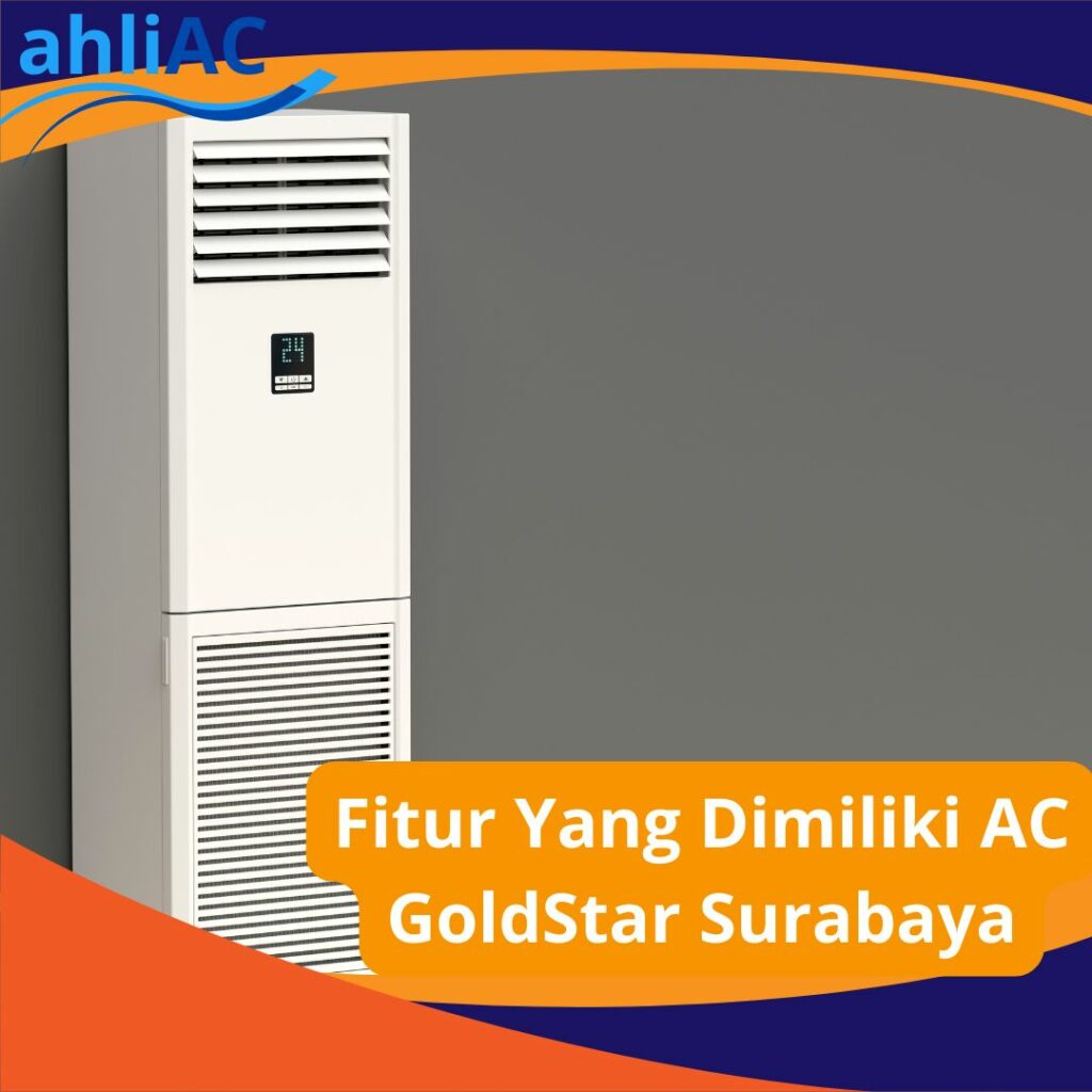 Fitur Yang Dimiliki AC GoldStar