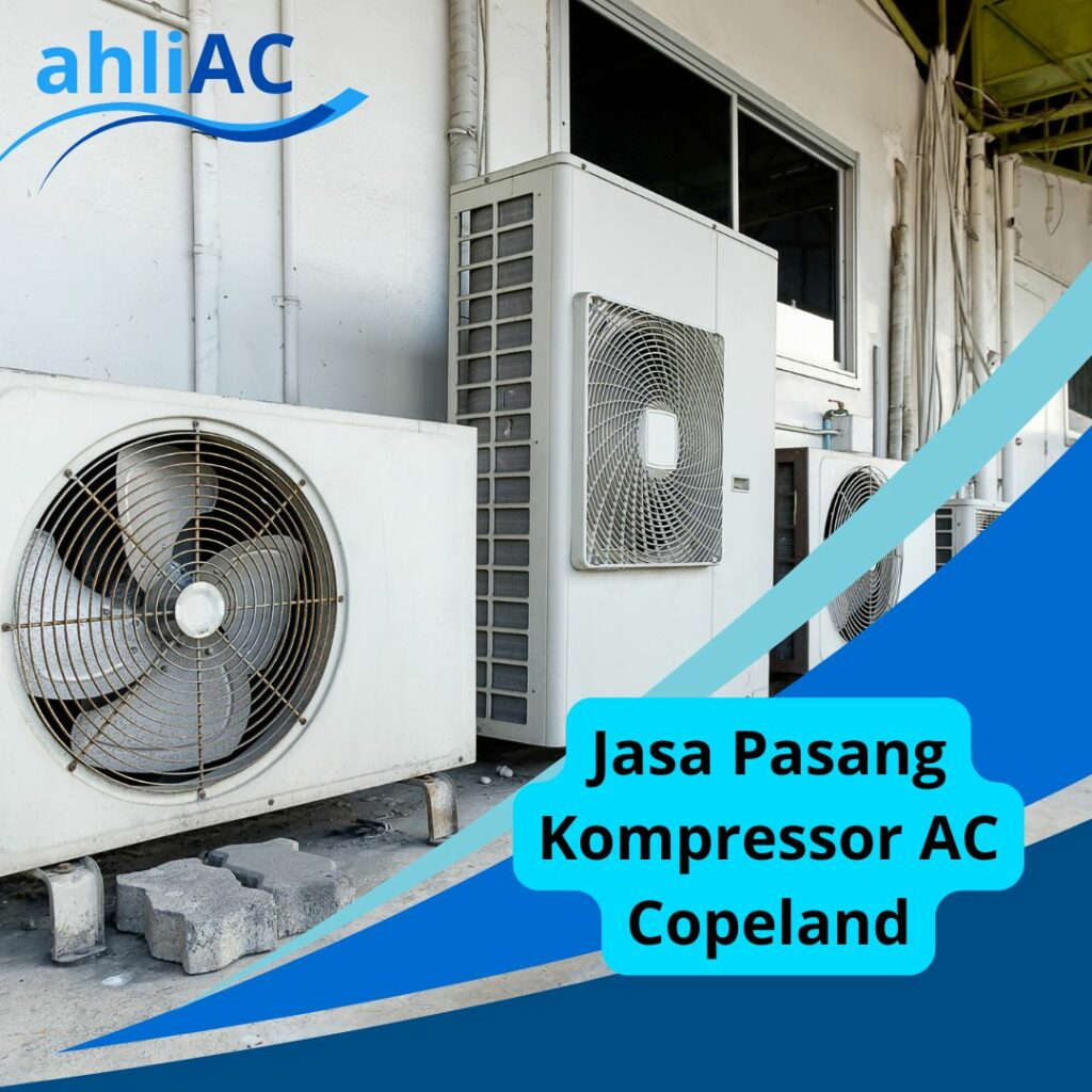 Jasa Pasang Kompressor AC Copeland