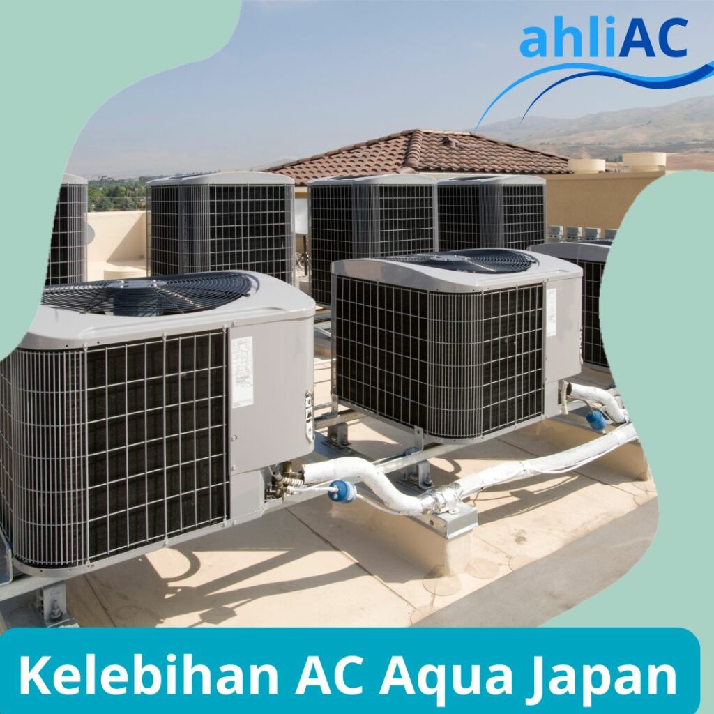 Kelebihan AC Aqua Japan